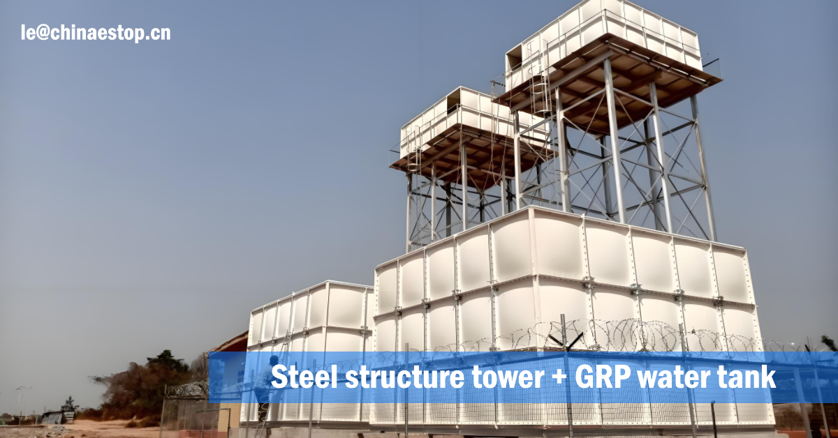 Steel structure tower + GRP water tank Steel structure tower + GRP water tank