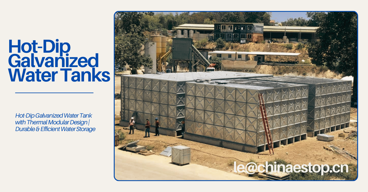 Hot-Dip Galvanized Water Tanks Hot-Dip Galvanized Water Tanks